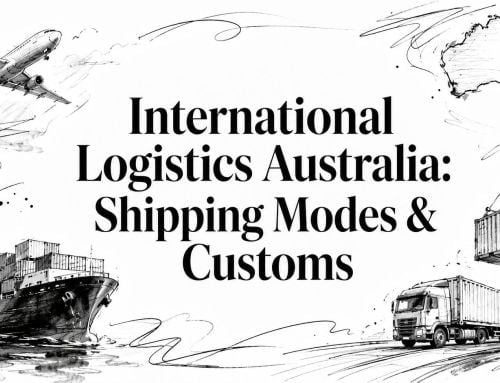 Διεθνείς Logistics Αυστραλία: Τρόποι Αποστολής & Τελωνεία